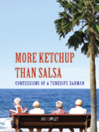 More Ketchup Than Salsa